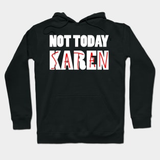 Not Today Karen (Satan) Hoodie